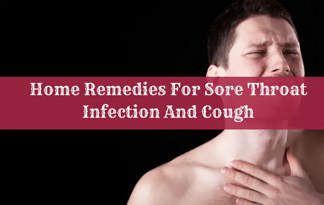 Home Remedies For Sore Throat Infection And Cough Home Remedies For Sore Throat Infection And Cough