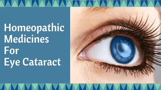 Homeopathic Medicine and Remedies For Eye Cataract Homeopathic Medicine and Remedies For Eye Cataract