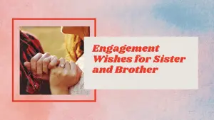 Engagement Wishes for Sister and Brother