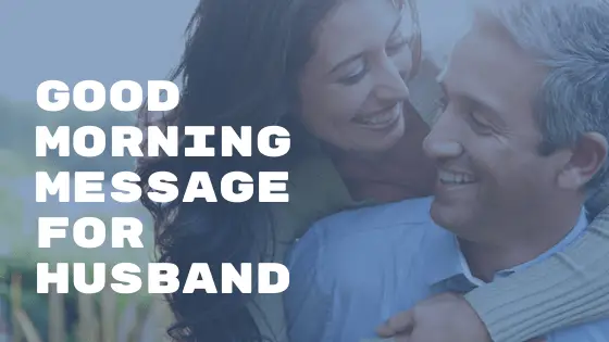 Good Morning Message for Husband Good Morning Message for Husband